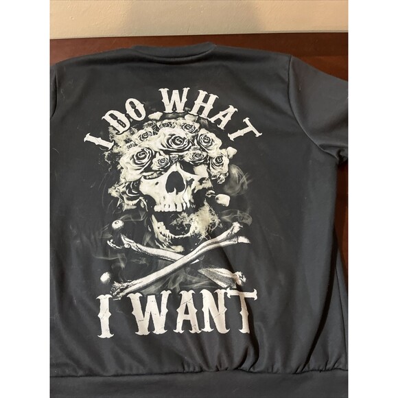 Tops - "I Do What I Want" Skull And Roses Black Sweatshirt Large